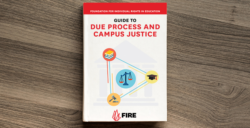 FIRE Releases New ‘Guide to Due Process and Campus Justice’