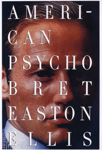 American Psycho/Bret Easton Ellis