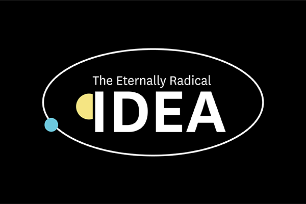 The Eternally Radical Idea