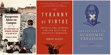 "Dangerous Ideas on Campus," "Tyranny of Virtue," and "Challenges to Academic Freedom" covers