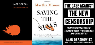 "Hate Speech," "Saving the News," "The Case Against The New Censorship" covers